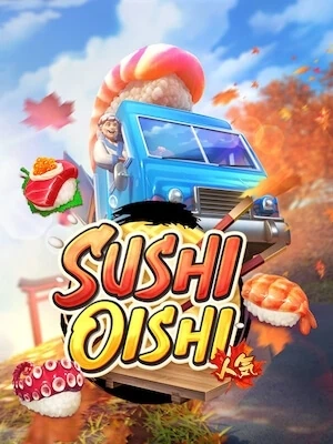 77oho เล่นง่ายถอนได้เงินจริง sushi-oishi